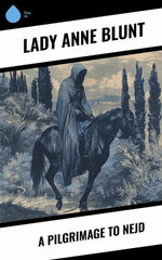 A Pilgrimage to Nejd