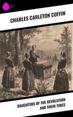 Daughters of the Revolution and Their Times Daughters of the Revolution and Their Times