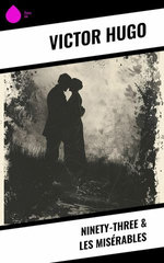 Ninety-Three & Les Misérables
