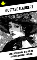 Madame Bovary (Bilingual Edition: English-French)