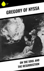 On the Soul and the Resurrection