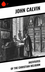 Institutes of the Christian Religion