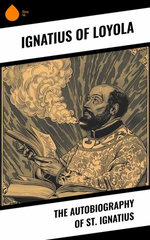 The Autobiography of St. Ignatius