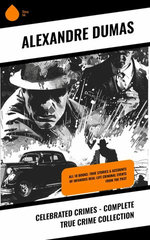 Celebrated Crimes - Complete True Crime Collection