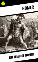 The Iliad of Homer