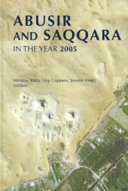 Abusir and Saqqara in the Year 2005