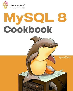 MySQL 8 Cookbook MySQL 8 Cookbook