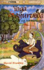 Yoga and Ayurveda Self-Healing and Self-realization