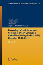 Proceedings of the International Conference on Soft Computing for Problem Solving (SocProS 2011) December 20-22, 2011 Proceedings of the International Conference on Soft Computing for Problem Solving (SocProS 2011) December 20-22, 2011