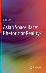 Asian Space Race: Rhetoric or Reality?