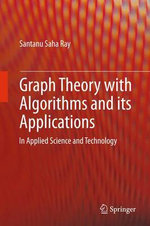 Graph Theory with Algorithms and Its Applications