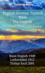English German Turkish Bible - The Gospels - Matthew, Mark, Luke & John