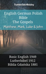 English German Polish Bible - The Gospels - Matthew, Mark, Luke & John