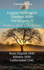 English Norwegian German Bible - The Gospels IV - Matthew, Mark, Luke & John