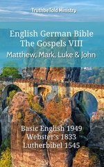 English German Bible - The Gospels VIII - Matthew, Mark, Luke and John