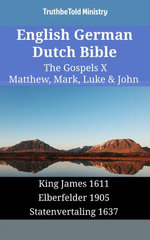 English German Dutch Bible - The Gospels X - Matthew, Mark, Luke & John