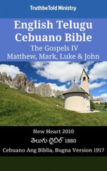 English Telugu Cebuano Bible - The Gospels IV - Matthew, Mark, Luke & John