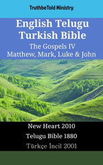 English Telugu Turkish Bible - The Gospels IV - Matthew, Mark, Luke & John