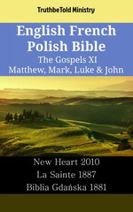 English French Polish Bible - The Gospels XI - Matthew, Mark, Luke & John