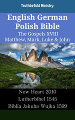 English German Polish Bible - The Gospels XVIII - Matthew, Mark, Luke & John