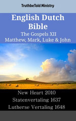 English Dutch Bible - The Gospels XII - Matthew, Mark, Luke & John