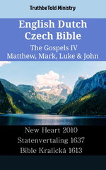 English Dutch Czech Bible - The Gospels IV - Matthew, Mark, Luke & John