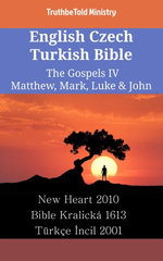 English Czech Turkish Bible - The Gospels IV - Matthew, Mark, Luke & John
