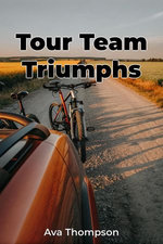 Tour Team Triumphs