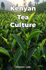 Kenyan Tea Culture