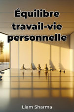 Équilibre travail-vie personnelle