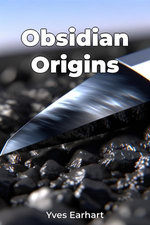 Obsidian Origins