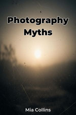 Photography Myths