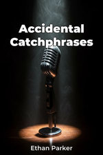 Accidental Catchphrases