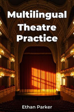 Multilingual Theatre Practice