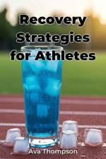 Recovery Strategies for Athletes