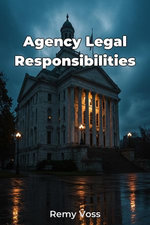 Agency Legal Responsibilities