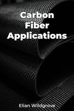 Carbon Fiber Applications