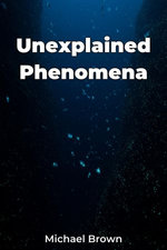 Unexplained Phenomena
