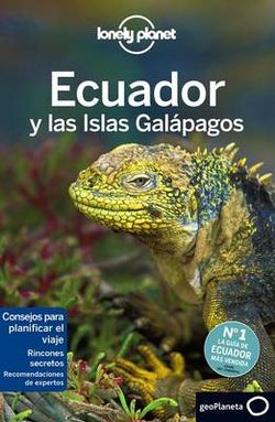 Lonely Planet Ecuador y Las Islas Galapagos