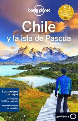 Lonely Planet Chile y la Isla de Pascua