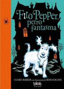 Fito Pepper, perro fantasma / Knitbone Pepper Ghost Dog