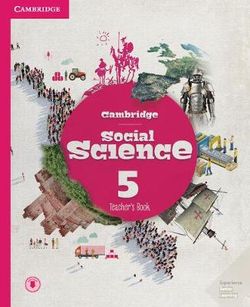 Cambridge Social Science Level 5 Teacher's Book with Downloadable Audio Cambridge Social Science Level 5 Teacher's Book with Downloadable Audio