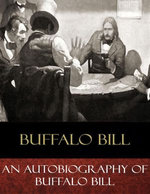 An Autobiography of Buffalo Bill