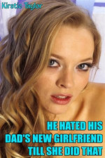 He Hated His Dad's New Girlfriend Till She Did That