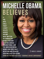 Michelle Obama Believes - Michelle Obama Quotes And Believes