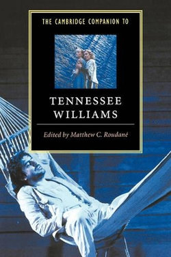 The Cambridge Companion to Tennessee Williams