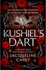 Kushiel's Dart: Kushiel's Legacy Book 1