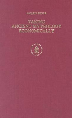 Taking Ancient Mythology Economically