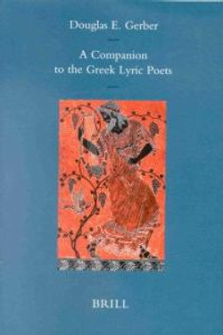 A Companion to the Greek Lyric Poets