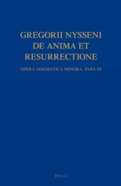 Gregorii Nysseni, De anima et resurrectione